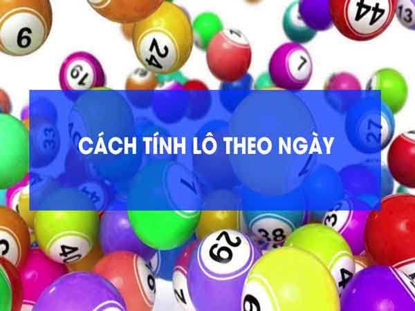 Cach Tinh Lo Theo Ngay
